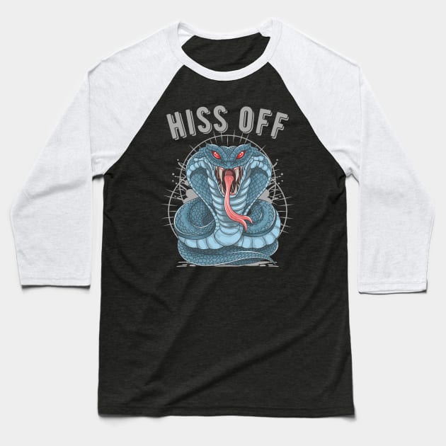 HISS OFF King Cobra PISS OFF Venomous Snake Art Baseball T-Shirt by Print Cartel